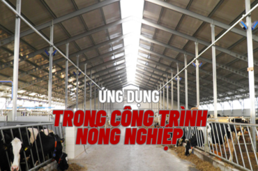 Ứng dụng nhà thép tiền chế trong xây dựng cơ sở hạ tầng nông nghiệp