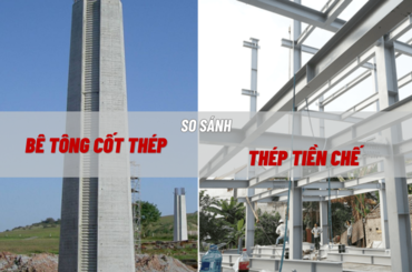 So sánh kết cấu thép và bê tông cốt thép