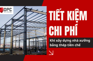 Làm sao để xây dựng nhà khung thép giá rẻ, tiết kiệm chi phí?