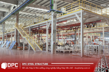 DPC Steel thi công kết cấu thép tại dự án nhà máy ô tô Thành Công Việt Hưng