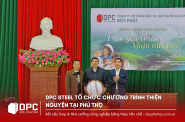 DPC Steel Tổ Chức Trao Quà Hỗ Trợ Hộ Nghèo Nhân Kỷ Niệm 19 Năm Thành Lập