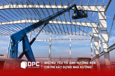 Những yếu tố ảnh hưởng đến chi phí xây dựng nhà xưởng