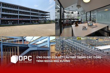 Ứng dụng của kết cấu thép trong các công trình ngoài nhà xưởng