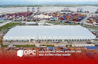 Lựa chọn hệ thống bao che cho nhà xưởng công nghiệp