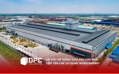 Lắp đặt hệ thống cửa phụ cho nhà thép tiền chế có quan trọng không?