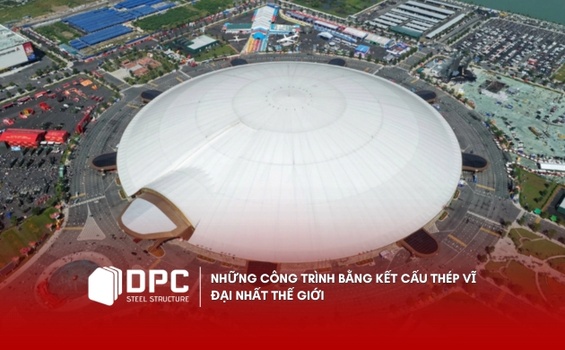 Những công trình bằng kết cấu thép vĩ đại nhất thế giới