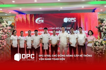 DPC Steel chủ động nâng cấp hệ thống vận hành toàn diện