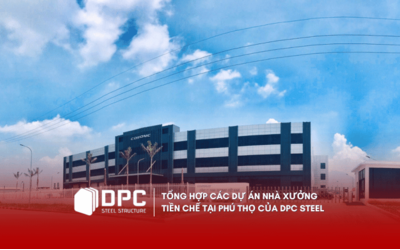 Tổng hợp các dự án nhà xưởng tiền chế tại Phú Thọ của DPC Steel