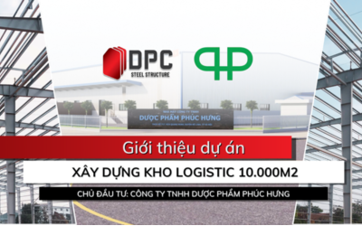 Dự án: Kho Logisitcs công ty TNHH dược phẩm Phúc Hưng